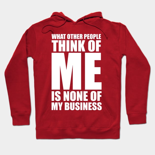 What other people think of me is none of my business quote Hoodie by EnglishGent